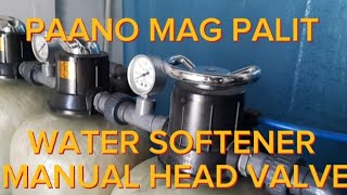 PAANO PALITAN ANG WATER SOFTENER MANUAL HEAD VALVE SA FRP TANK NG WATER REFILLING STATION [upl. by Akimrehs]