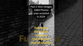 Old Photos 1960s Bradford locations revisited History  Nick Hedges Part 2 of 4  Bradford history [upl. by Anahir]