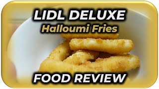 Lidl Deluxe Halloumi Fries REVIEW [upl. by Maiga]