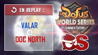 DOFUS World Series  VALAR vs OOC NORTH Ronde 14 [upl. by Serena]