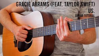 Gracie Abrams  us feat Taylor Swift EASY Guitar Tutorial With Chords  Lyrics [upl. by Schindler567]