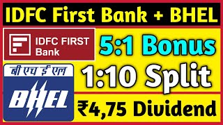 IDFC First Bank  BHEL Ltd • Stocks Declared High Dividend Bonus amp Split With Ex Dates [upl. by Nofpets442]