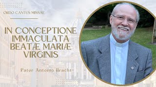 IN CONCEPTIONE IMMACULTA BEATAE MARIAE VIRIGNIS  Pater Antonio Bracht [upl. by Edmunda]