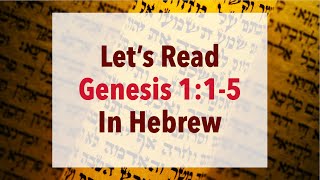 Lets Read Genesis Chapter 1  Verses 1 to 5 [upl. by Elaynad]