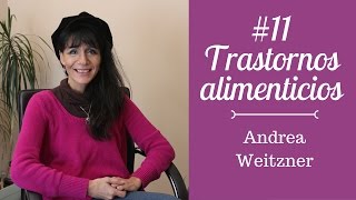 11  ¿Cómo superar la anorexia y la bulimia  Andrea Weitzner [upl. by Gladi951]