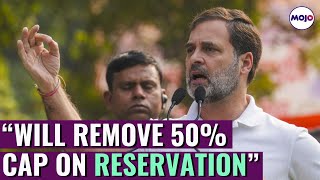 WATCH I Rahul Gandhis Promise To Remove 50 Reservation Cap If INDIA Voted To Power I Congress [upl. by Magena]