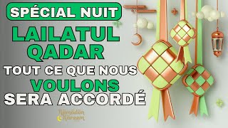 PRIÈRE SECRÈTE POUR LA NUIT DE LAILATUL QADAR  TOUT CE QUE NOUS VOULONS DEVIENDRA RÉALITÉ CE SOIR [upl. by Nylidam]