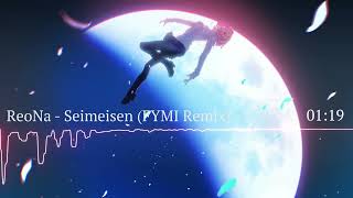 ReoNa  Seimeisen FYMI Remix [upl. by Hauhsoj]