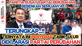 TERUNGKAP INI TERNYATA PENYEBAB TARIKULUR DEKLARASI PARTAI PERUBAHAN  PANITIA BLAKBLAKAN [upl. by Heisser]