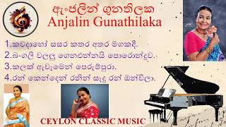 ඇංජලින් ගුනතිලක හොදම ගීත එකතුව Anjalin Gunathilaka Best Songs Collection [upl. by Queston129]