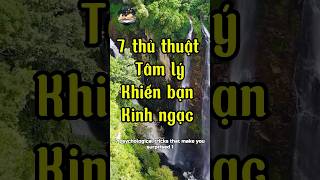 7 thủ thuật tâm lý khiến bạn kinh ngạc chanlysong trietly baihoccuocsong trietlycuocsong [upl. by Si]