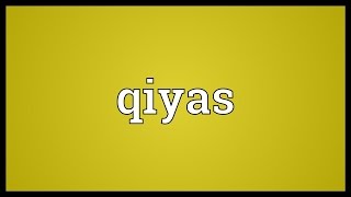 Qiyas Meaning [upl. by Pazia]