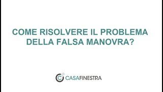 Finestra bloccata come risolvere il problema della quotFalsa Manovraquot [upl. by Mazel481]