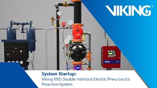 System Startup Viking VXD DoubleInterlock ElectricPneuLectric Preaction System [upl. by Olegnad]