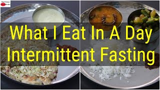 INTERMITTENT FASTING Indian Veg  What I Eat In A Day  Healthy Meal Ideas For Weight Loss [upl. by Slaby871]