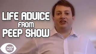 Life Advice from Peep Show [upl. by Swinton853]