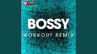 Bossy Workout Remix [upl. by Topping10]