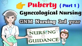 puberty full explanation Gynecological Nursing  Obstetrics midwifery  GNM Nursing 3rd year course [upl. by Luapnaej]