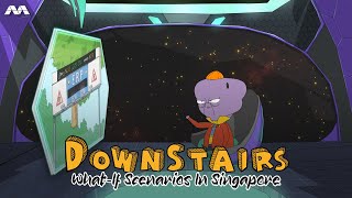 What If Aliens Wanted To Invade Singapore Part Two  Downstairs [upl. by Llehsal]