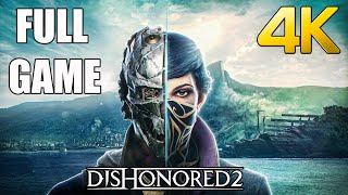 Dishonored 2  Full Game Walkthrough  4K 60FPS PC ULTRA SETTINGS  No Commentary [upl. by Eivla]