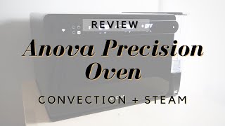 Anova Precision Oven Review  How the combi oven is working for my home kitchen [upl. by Agler]