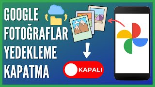 Google Fotoğraflar Yedekleme Nasıl Kapatılır [upl. by Annawek]