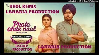 Photo Ohde Naal Dhol Remix Gursharan ft Hustinder  Ft Laharia Production Latest Punjabi Remix S [upl. by Yv]