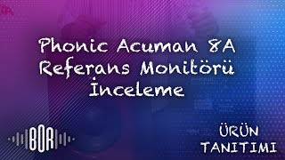 Phonic Acuman 8A Referans Monitörü İnceleme [upl. by Aramak]