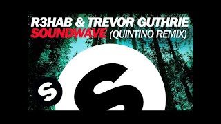 R3hab amp Trevor Guthrie  Soundwave Quintino Remix [upl. by Ilowell214]