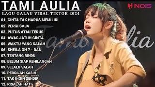 Tami Aulia Full Album  Cinta Tak Harus Memiliki  Cover Akustik Terbaik 2024 [upl. by Anilorak159]