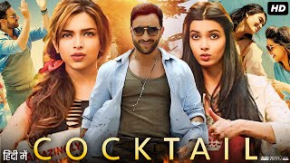 Cocktail Full Movie Review amp Facts  Saif Ali Khan  Deepika Padukone  Diana Penty  Dimple Kapadia [upl. by Kolk597]