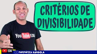 CRITÉRIOS DE DIVISIBILIDADE [upl. by Engelbert]