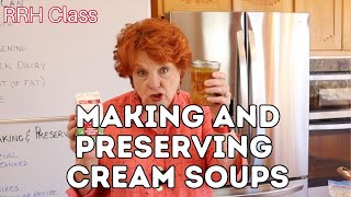 RRH Class Making and Preserving Cream Soups [upl. by Airrotal]