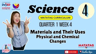 MATATAG SCIENCE 4 Quarter 1 Week 4  Physical and Chemical Changes [upl. by Ynohtnaleahcim58]