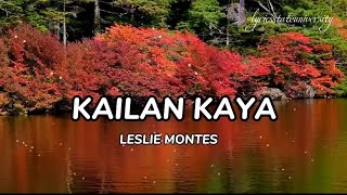 KAILAN KAYA  LESLIE MONTES lyrics [upl. by Alig]