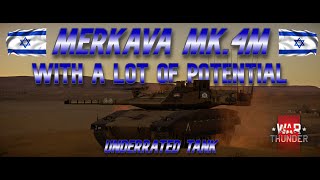 MERKAVA MK 4M In War Thunder  A Basic Review [upl. by Brennan]