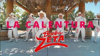 Banda Zeta  La Calentura Video Oficial [upl. by Anirrehs]