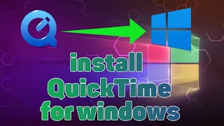 How to Install QuickTime on Windows 7 8 10 [upl. by Gnik]