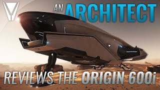 An Architect Reviews the 600i  Star Citizen [upl. by Shaina]