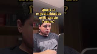 Especialidades médicas do FUTURO 🚀 [upl. by Noillid]