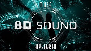 Muse  Hysteria 8D SOUND [upl. by Petula755]