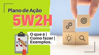 PLANO DE AÇÃO 5W2H O Que É e Exemplos [upl. by North]