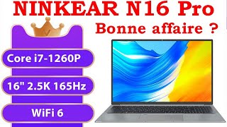 Test du laptop NINKEAR N16 PRO  un i7 1260p pour seulement 609€ [upl. by Yttiy138]