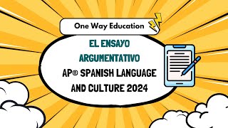 ARGUMENTATIVE ESSAY 2024 I AP Spanish Language and Culture Exam [upl. by Dev]