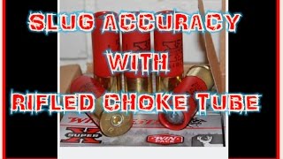 Smoothbore Shotgun Rifled Slug ACCURACY Carlsons RIFLED CHOKE pt1 [upl. by Harbour568]