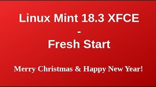 Linux Mint 183 XFCE  Fresh Start [upl. by Catharina469]