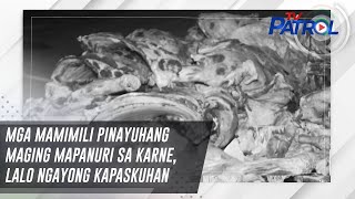 Mga mamimili pinayuhang maging mapanuri sa karne lalo ngayong Kapaskuhan  TV Patrol [upl. by Telimay538]