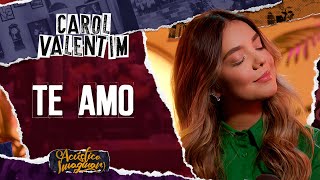 Carol Valentim  Te amo  ACÚSTICO IMAGINAR SERTANEJO [upl. by Shipp911]