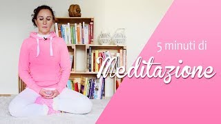 Meditazione  Pochi minuti per calmare la mente [upl. by Ellene]