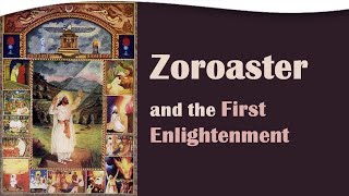 Zoroaster and the First Enlightenment  Rasoul Sorkhabi [upl. by Muslim]